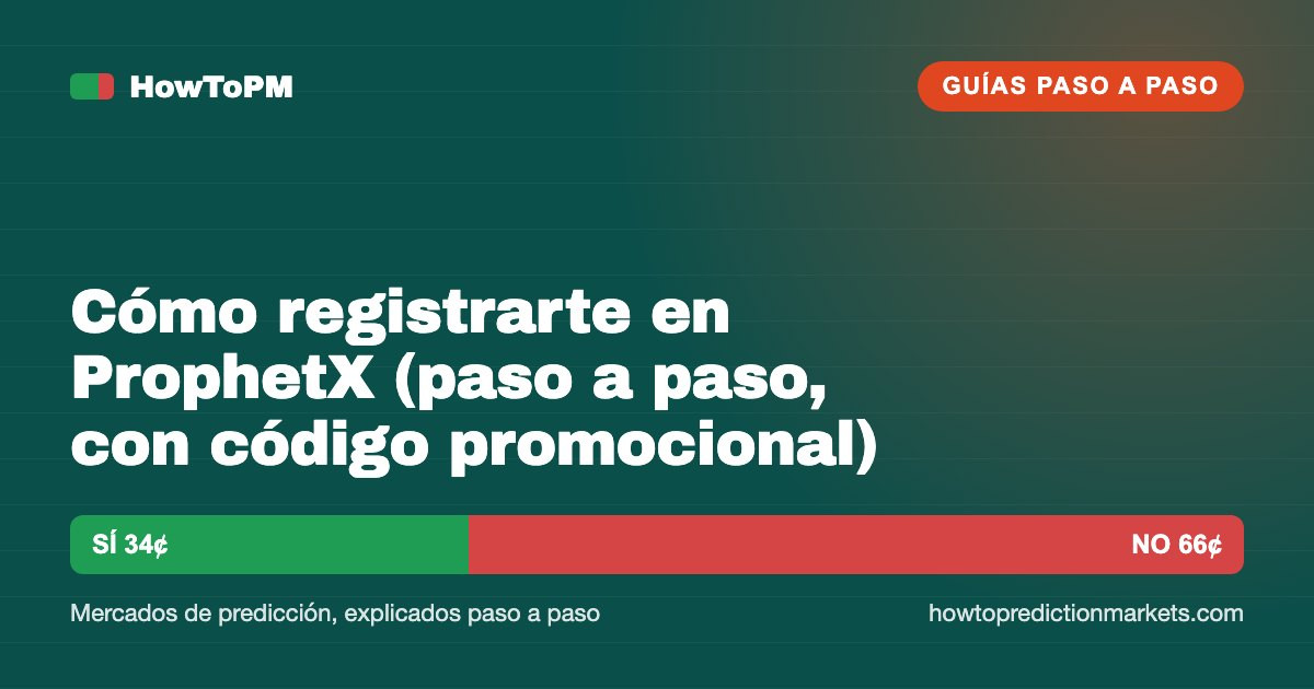 Cómo registrarte en ProphetX (paso a paso, con código promocional)