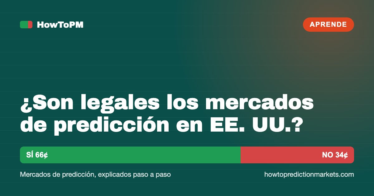 ¿Son legales los mercados de predicción en EE. UU.? (septiembre de 2026)