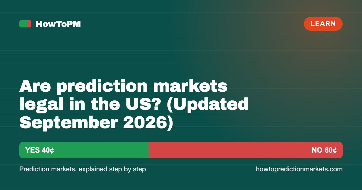 Are prediction markets legal in the US? (Updated September 2026)