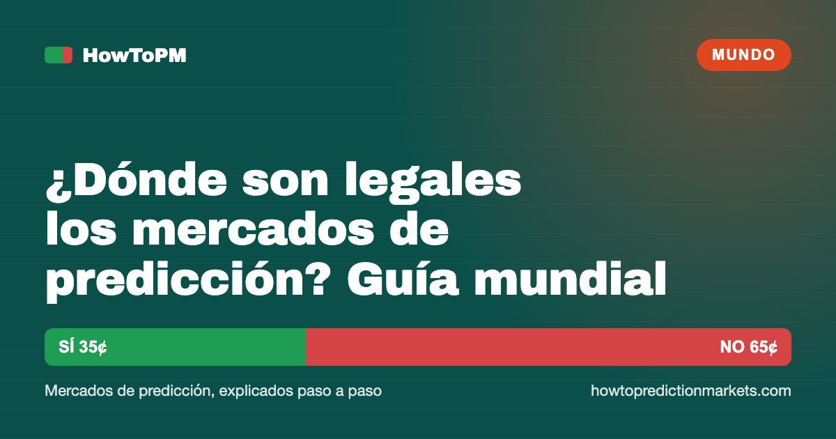 ¿Dónde son legales los mercados de predicción? Guía mundial (septiembre de 2026)