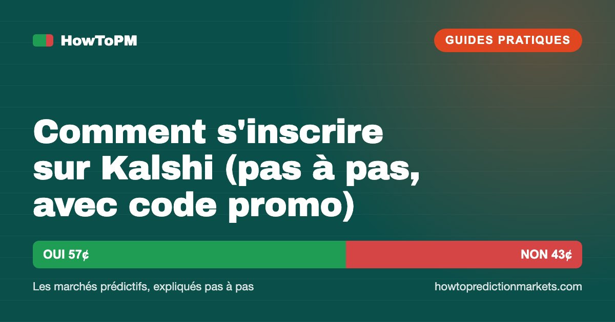 Comment s'inscrire sur Kalshi (pas à pas, avec code promo)