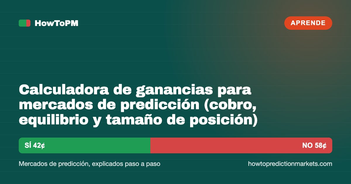 Calculadora de ganancias para mercados de predicción (cobro, equilibrio y tamaño de posición)