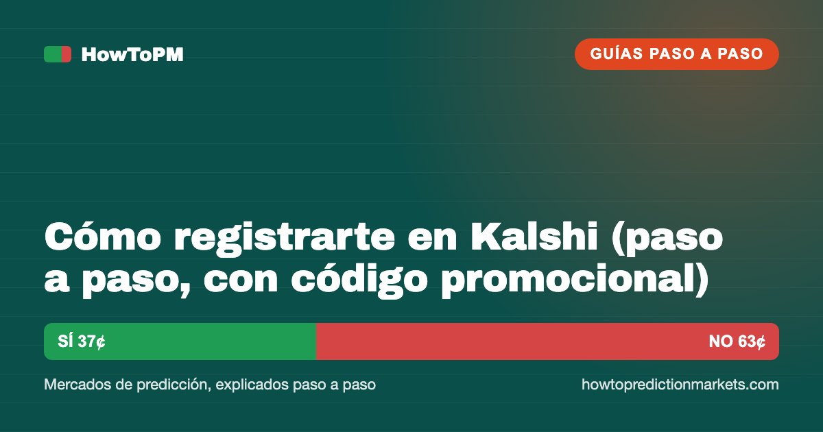 Cómo registrarte en Kalshi (paso a paso, con código promocional)