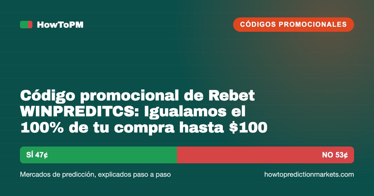 Código promocional de Rebet WINPREDITCS: Igualamos el 100% de tu compra hasta $100 (septiembre de 2026)