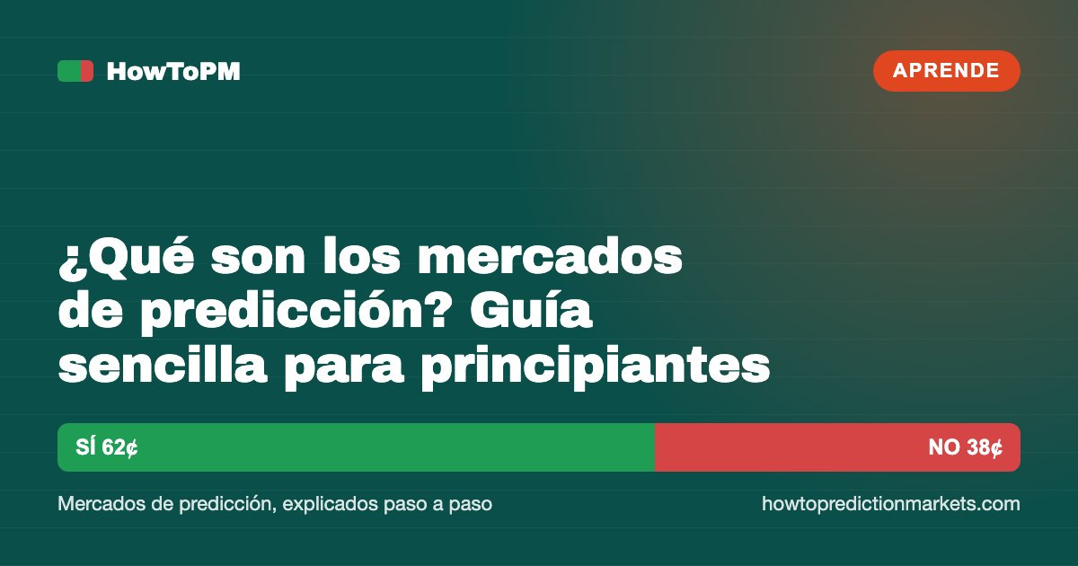 ¿Qué son los mercados de predicción? Guía sencilla para principiantes