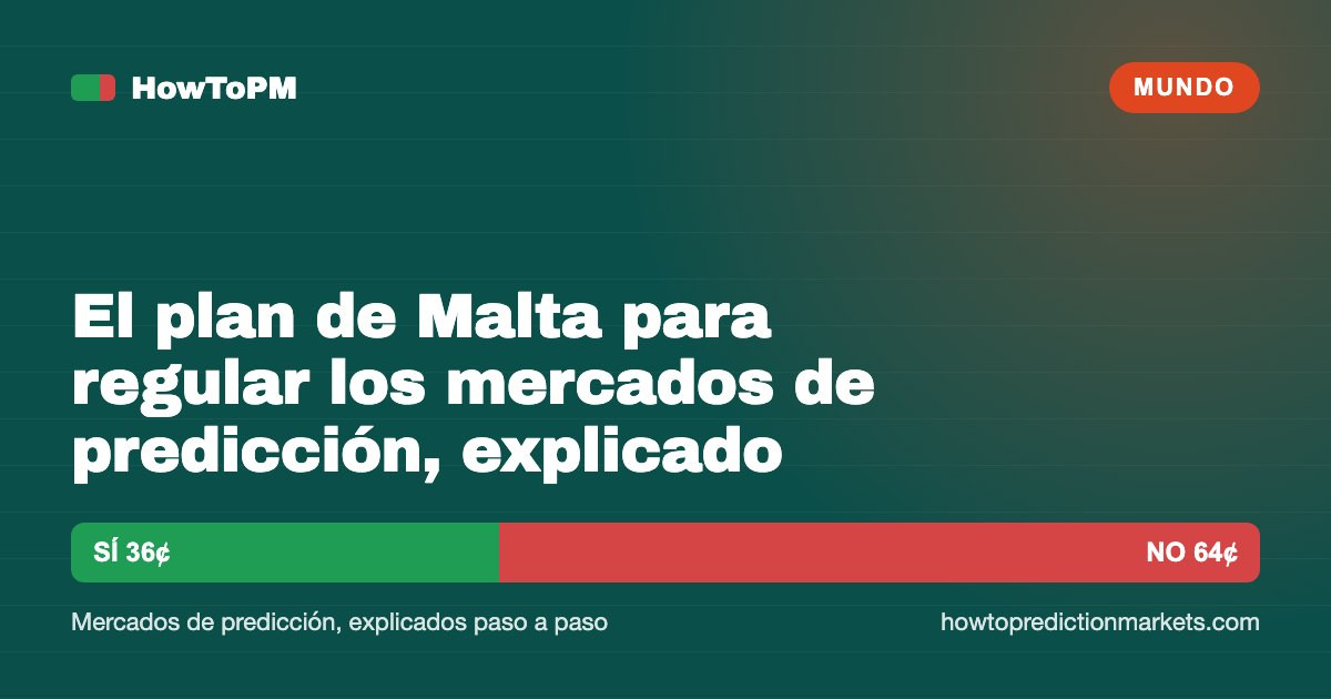 El plan de Malta para regular los mercados de predicción, explicado