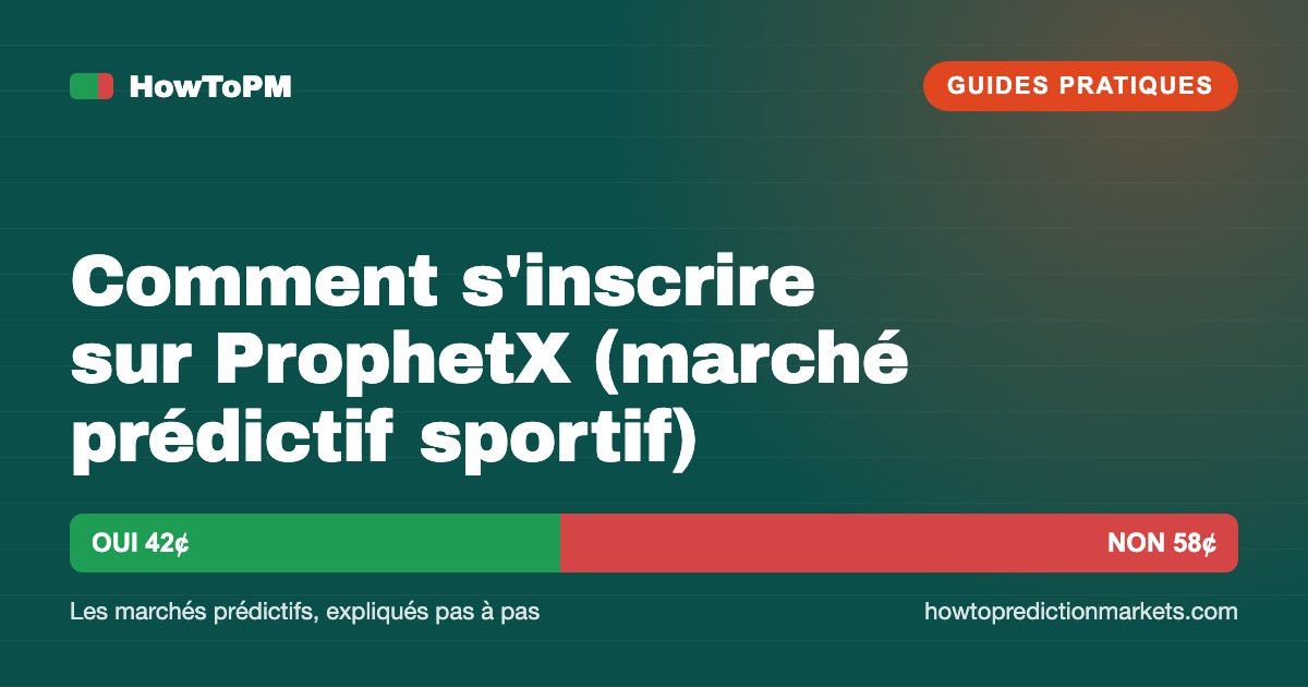 Comment s'inscrire sur ProphetX (marché prédictif sportif)