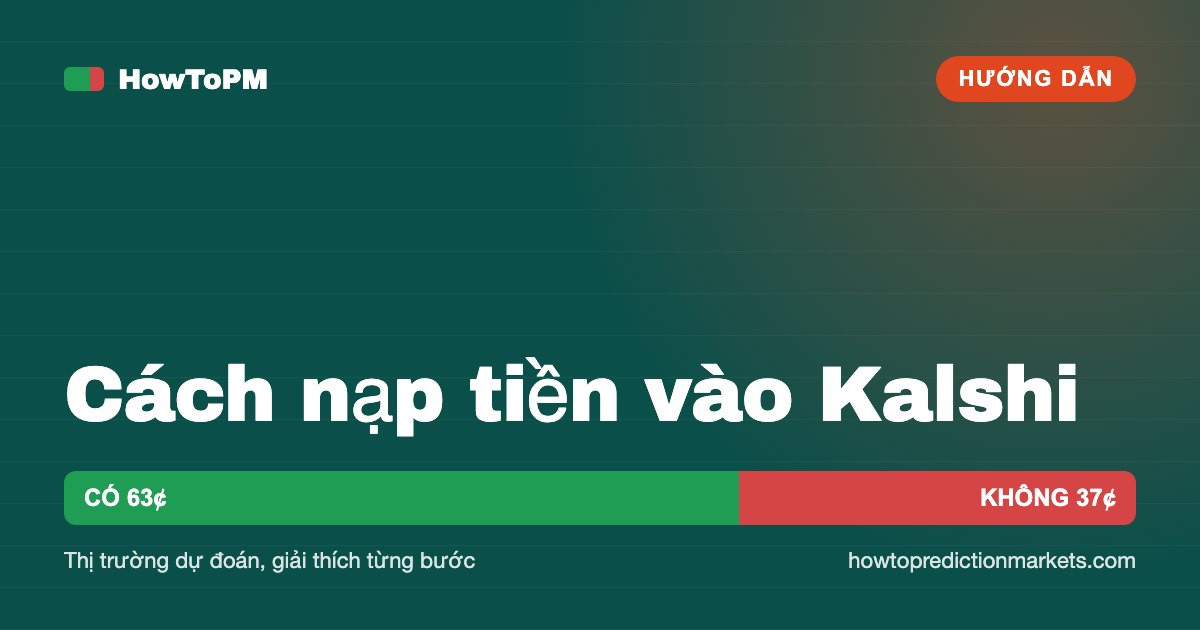 Cách nạp tiền vào Kalshi