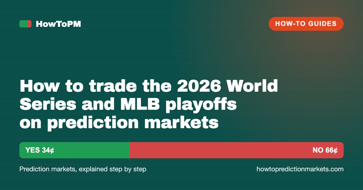 How to trade the 2026 World Series and MLB playoffs on prediction markets